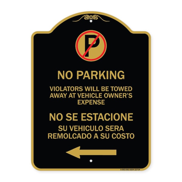 Violators Towed Away Vehicle Owners Expense W/ No Se Extacione Su Alum, 24" L, 18" H, BG-1824-22734